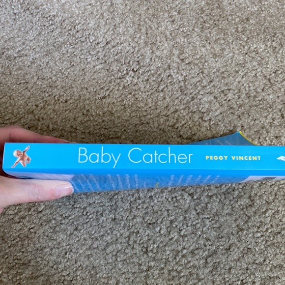 Book - Baby Catcher, Chronicles of a Modern Midwife by Peggy Vincent - Picture 3 of 4